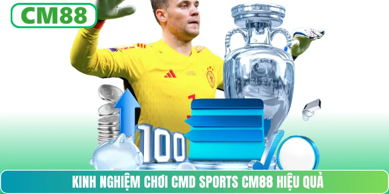 Kinh nghiệm chơi CMD Sports CM88 hiệu quả